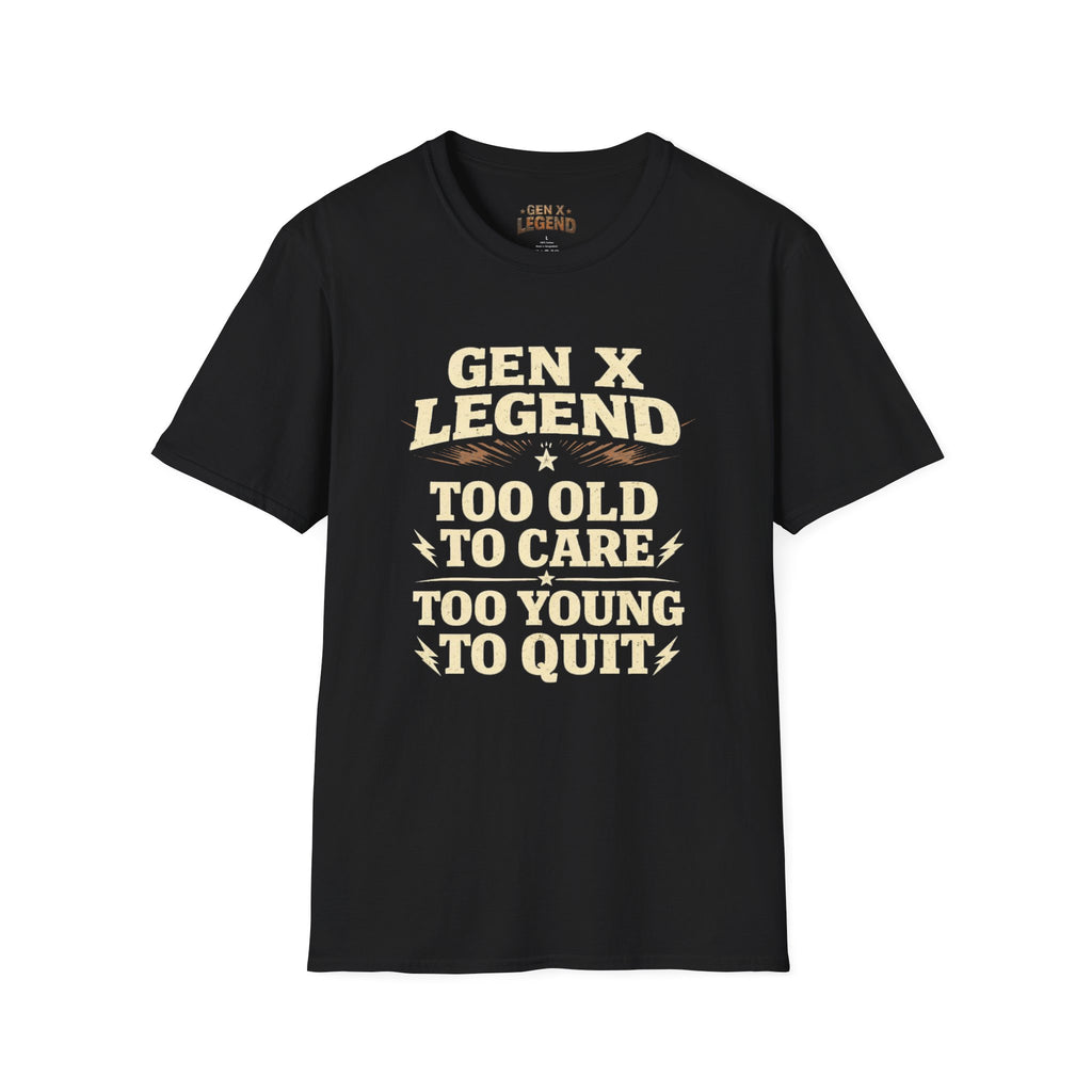 Gen X Legend T-Shirt — 'Too Old'
