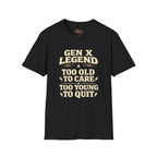 Gen X Legend T-Shirt — 'Too Old'