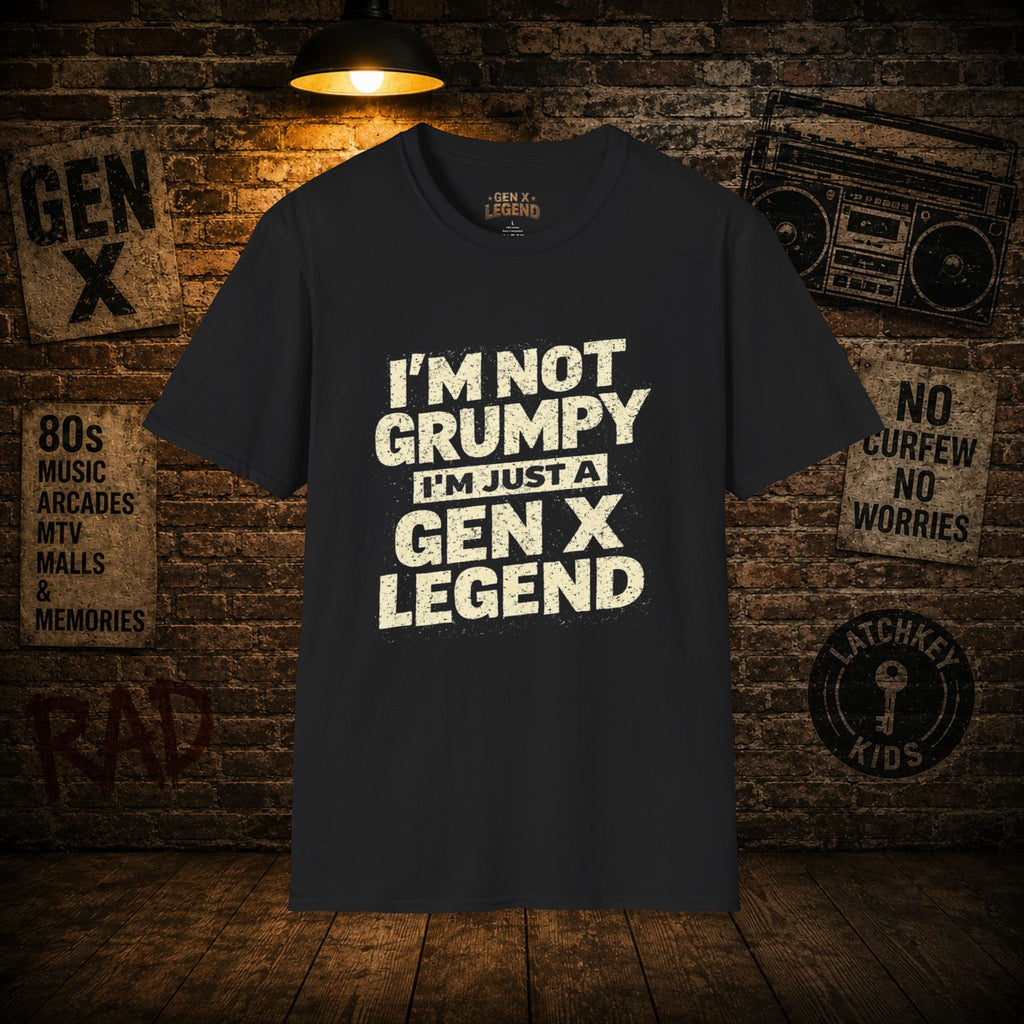 Gen X Legend T-Shirt — 'Not Grumpy'