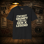 Gen X Legend T-Shirt — 'Not Grumpy'