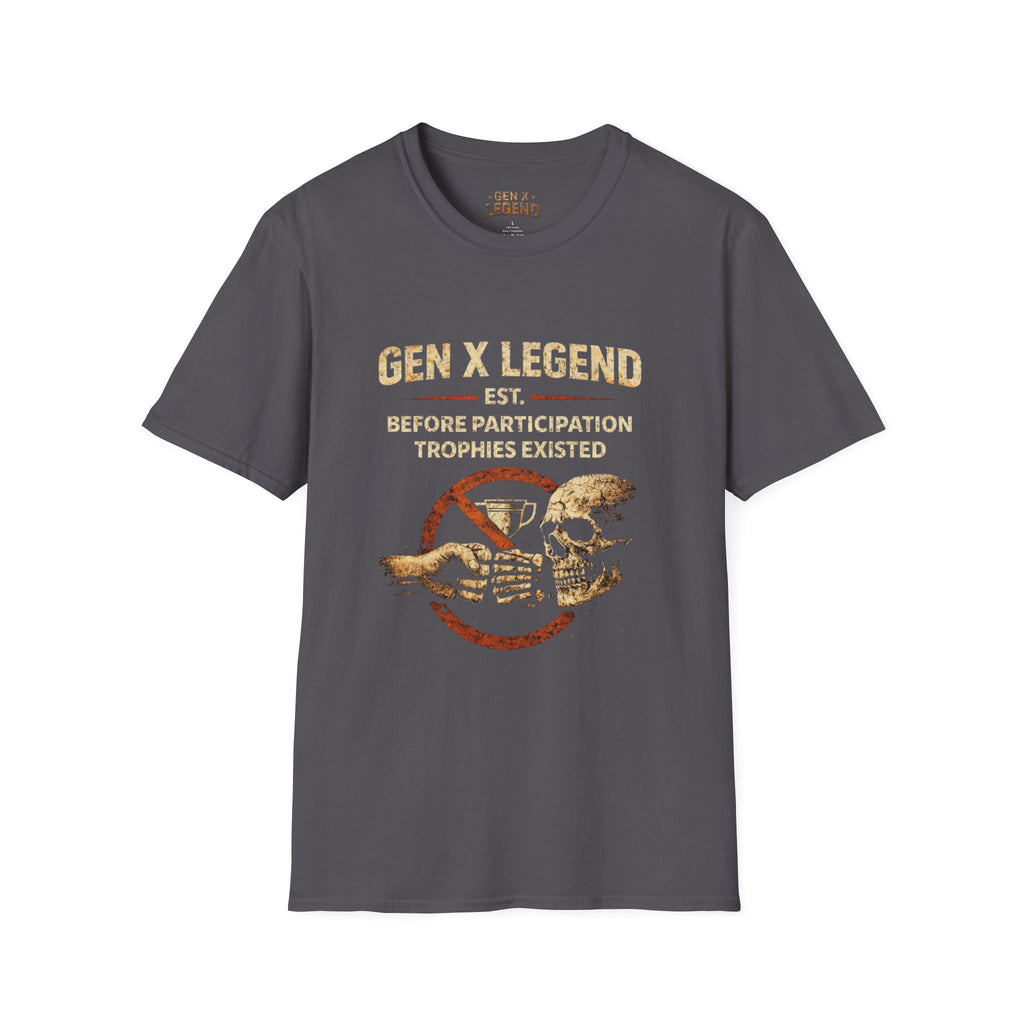 Gen X Legend T-Shirt — 'Before Participation Trophies'