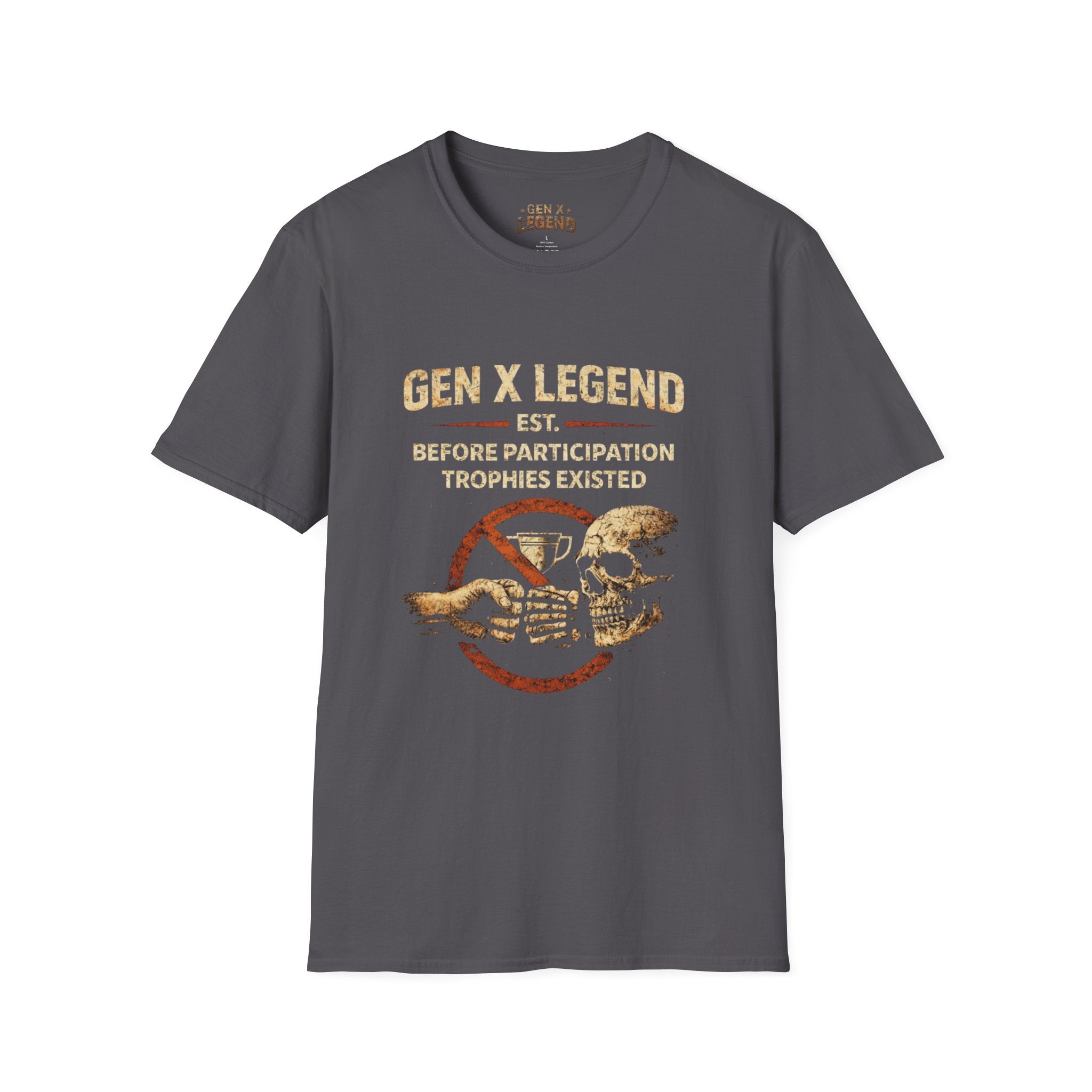 Gen X Legend T-Shirt — 'Before Participation Trophies'