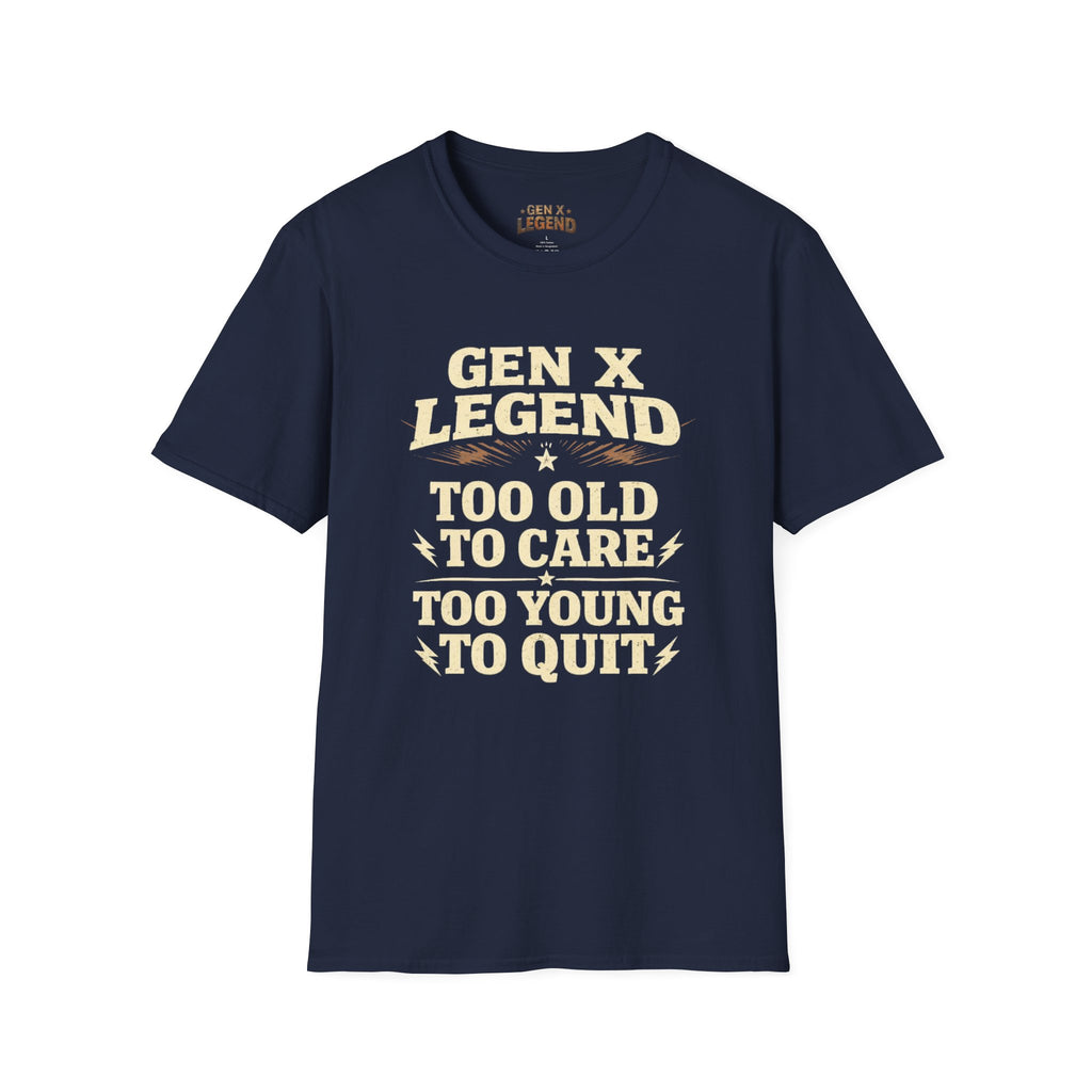 Gen X Legend T-Shirt — 'Too Old'
