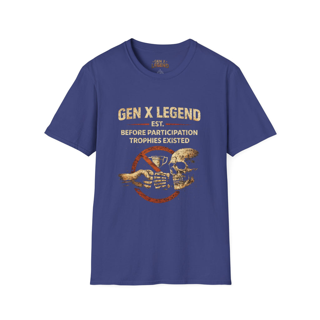 Gen X Legend T-Shirt — 'Before Participation Trophies'