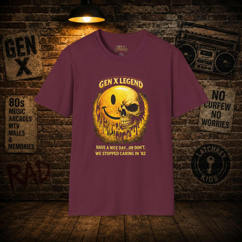 Gen X Legend T-Shirt — 'Have a Nice Day'