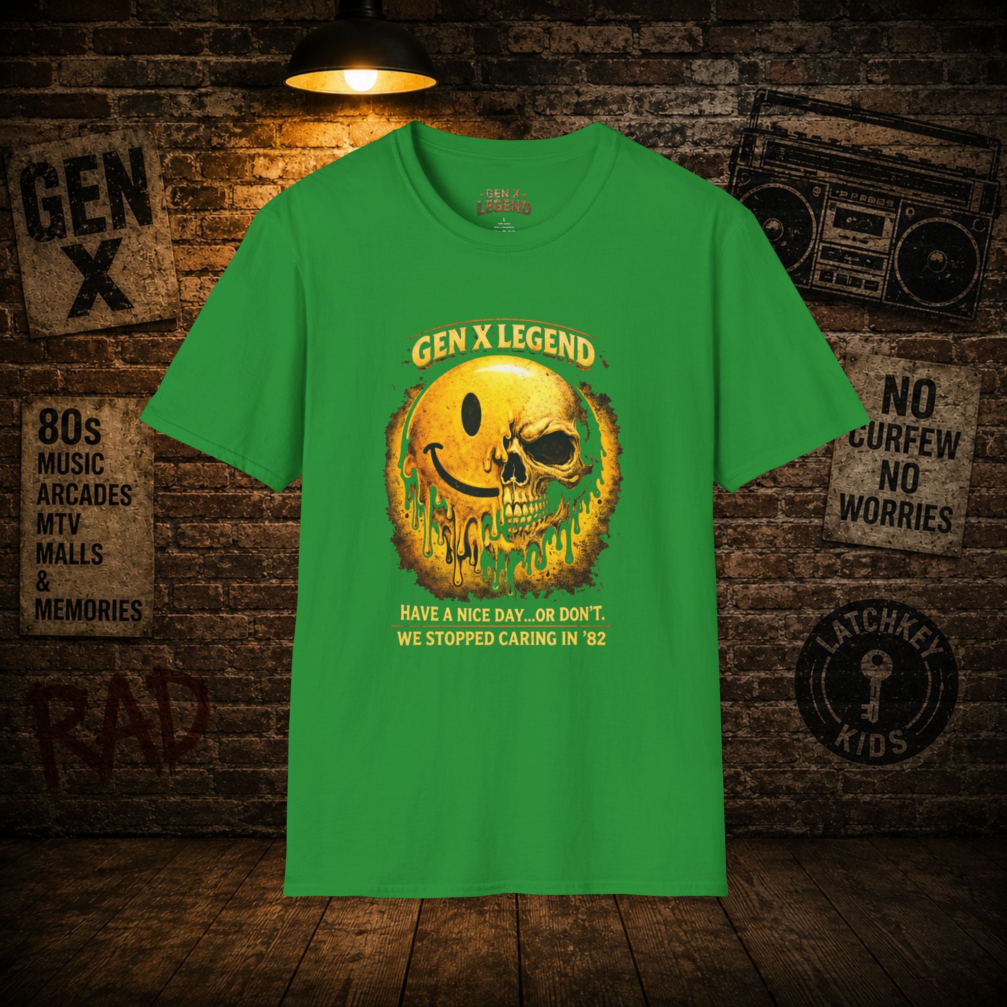 Gen X Legend T-Shirt — 'Have a Nice Day'