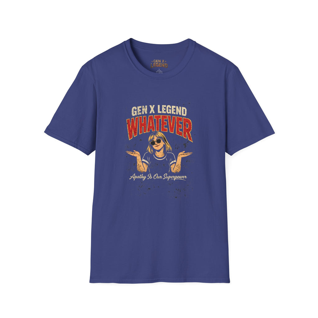 Gen X Legend T-Shirt — 'Whatever'