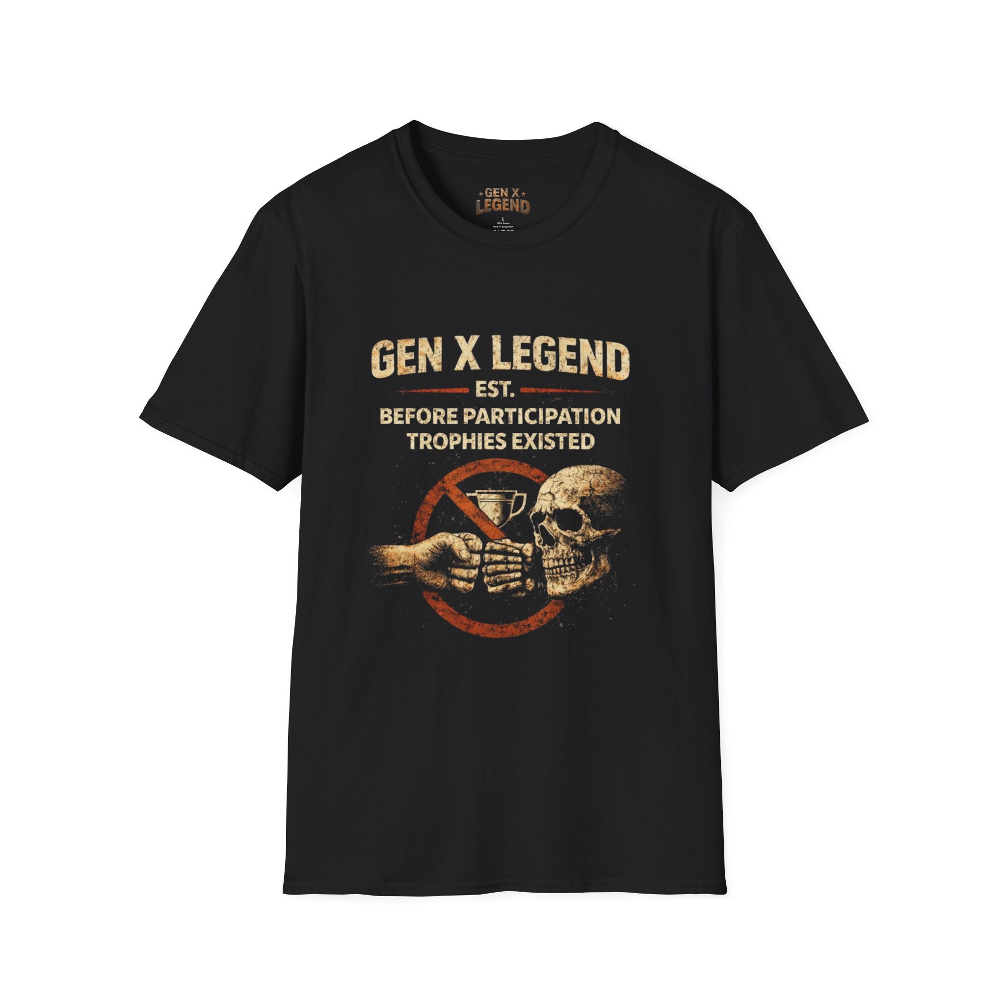 Gen X Legend T-Shirt — 'Before Participation Trophies'