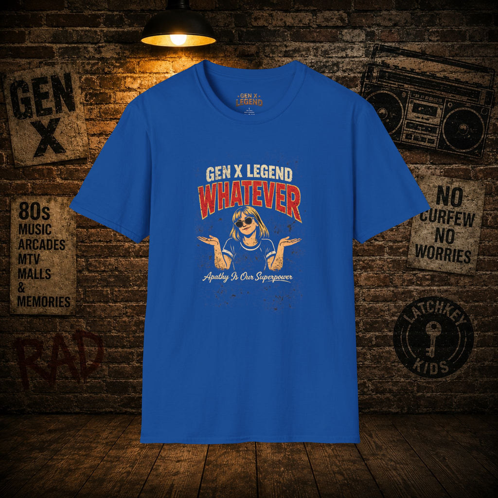 Gen X Legend T-Shirt — 'Whatever'