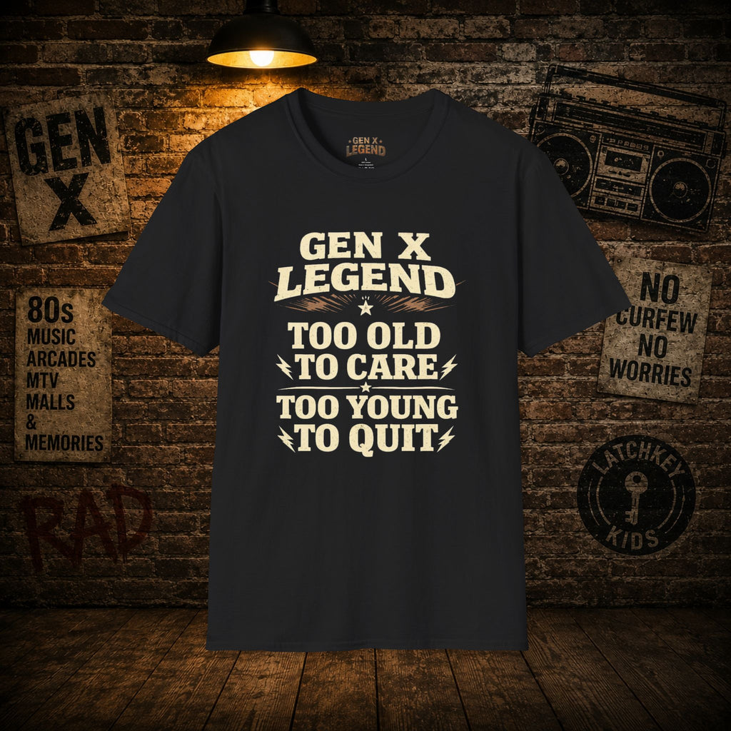 Gen X Legend T-Shirt — 'Too Old'