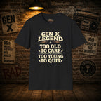 Gen X Legend T-Shirt — 'Too Old'