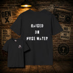 Gen X Legend T-Shirt — Legend Series - 'Raised On Hose Water'